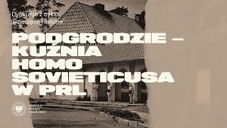 Podgrodzie – kuźnia homo sovieticusa w PRL Dziecięce miasteczko na wzór sowieckiego obozu Artek [upl. by Lak276]