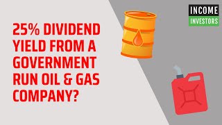 25 Dividend Yield from a Government Run Oil amp Gas Company [upl. by Chrisman]