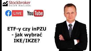 ETF czy inPZU  jak wybrać pasywne IKEIKZE [upl. by Notgnillew]