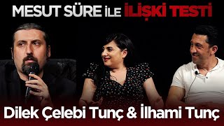 Mesut Süre İle İlişki Testi  46 Dilek Çelebi amp İlhami Tunç [upl. by Dwinnell]