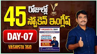 DAY  07 45 DAYS SPOKEN ENGLISH COURSE  VASHISTA 360 SPOKEN ENGLISH IN TELUGU  WH  QUESTIONS [upl. by Mersey]