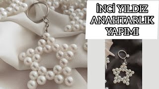 İnci Yıldız Anahtarlık Yapımı [upl. by Riella801]