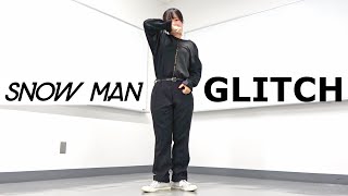 Snow Man「GLITCH」踊ってみた [upl. by Danby]