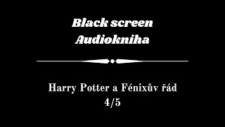 Harry Potter  Audiokniha  Fénixův řád 45  Dark Screen [upl. by Jannery]