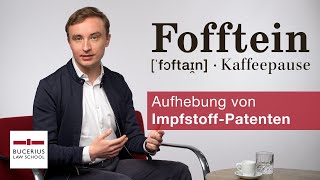 Impfstoffpatente in Zeiten von Corona Fofftein mit Felix Tann [upl. by Field626]