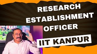 Reasearch Establishment Officer at IIT Kanpur [upl. by Efal]