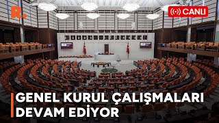 TBMMde Genel Kurul görüşmeleri devam ediyor CANLI [upl. by Georgia]