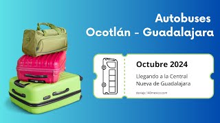 Ocotlán  Guadalajara horarios y tarifas de autobuses  oct 2024 [upl. by Nonnad]