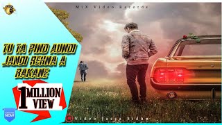 Tu Ta Pind Aundi Jandi Rehna a Rakane Milu Rashpal  Full Punjabi Sad Song 2019  MiX Video Records [upl. by Einej]