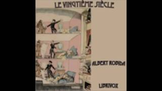 Le Vingtième siècle 12  Albert Robida  AudioBook FR [upl. by Silbahc377]