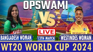 Womens T20 World Cup Live Bangladesh W v West Indies W Live  BAN W v WI W Live Scores amp Commentary [upl. by Sale]