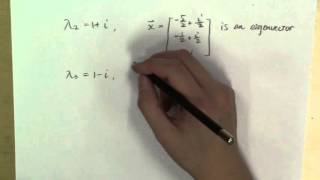 Complex eigenvalues and eigenvectors An Example Part 3 [upl. by Ylrevaw]