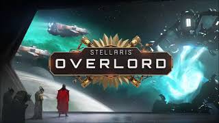 Stellaris Overlord OST Music Soundtrack [upl. by Cassy]