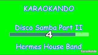 Karaoke  Disco Samba part 2  Hermes House Band  Lyrics [upl. by Narba]