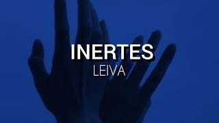 INERTES  LEIVA LETRA [upl. by Yelir]