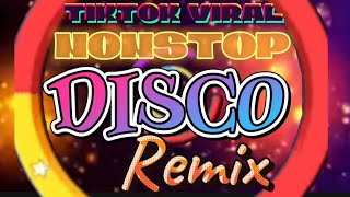 TIKTOK VIRAL NONSTOP DISCO REMIX [upl. by Guimond]