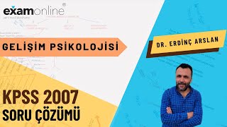 Gelişim Psikolojisi  Soru Çözümü KPSS 2007  Eğitim Bilimleri  Dr Erdinç Arslan [upl. by Anelam]