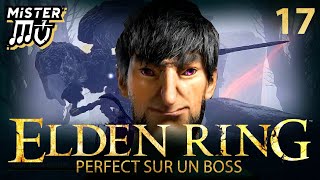 UN PERFECT SUR UN BOSS  Elden Ring 17 [upl. by Manda307]