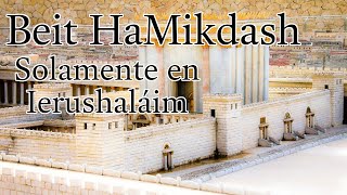 El Beit HaMikdash  Solamente en Ierushaláim [upl. by Zizaludba]