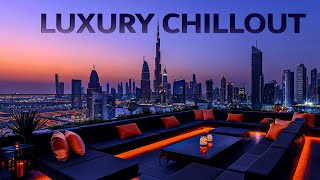 LUXURY CHILLOUT LOUNGE ☀ Wonderful Playlist Lounge Ambient  Relax Chill Music  New Age amp Calm [upl. by Fahy]