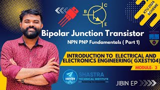 1  Bipolar Junction Transistor  BJT  NPN AND PNP  IEE  GXEST104  KTU 2024 [upl. by Epuladaugairam]