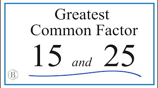 How to Find the Greatest Common Factor for 15 and 25 [upl. by Triley]