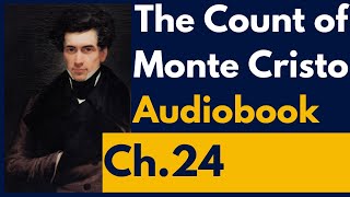 The Count of Monte Cristo Audiobook Chapter 24 [upl. by Saltzman378]