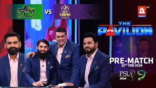 The Pavilion  Quetta Gladiators vs Multan Sultans PreMatch Expert Analysis  25 Feb 2024  PSL9 [upl. by Yelkrab]