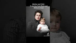 Colorization Reveal Mother and Child  A Journey from Black and White to Color [upl. by Kilbride108]