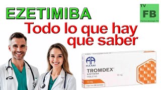 EZETIMIBA Para qué Sirve Cómo se toma y todo lo que hay que saber ¡Medicamento Seguro👨‍🔬💊 [upl. by Celio932]