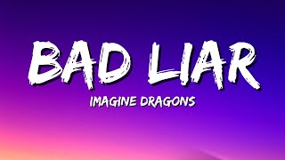 Imagine Dragons  Bad Liar Lyrics [upl. by Yme]