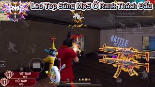 Free Fire Truy Tìm “Rank Thách Đấu” Trên Kênh Thế Giới Để Leo Top Thông Thạo Súng Mp5 Và Cái Kết [upl. by Ruamaj]