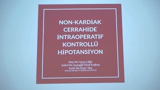 08112024 Dr Özer Tuç Non kardiyak cerrahide intraoperatif kontrollü hipotansiyon [upl. by Obadiah]