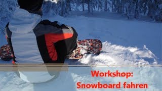 Workshop Snowboard lernen in einfachen 6 Schritten [upl. by Nestor]