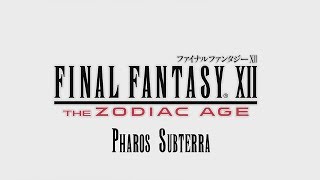 Final Fantasy XII The Zodiac Age  Pharos Subterra  Lets Play  Gameplay [upl. by Asela496]