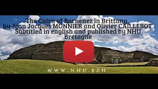 The Cairn of Barnenez subtitled in english by Jean Jacques MONNIER and Olivier CAILLEBOT [upl. by Eznyl]