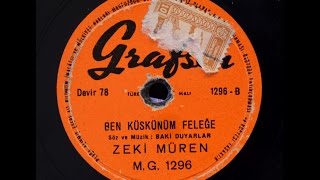 Zeki Müren  Ben küskünüm feleğe  GERÇEK TAŞ PLAK KAYDI [upl. by Bobker44]