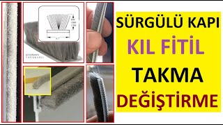 Pvc Sürgülü Kapı Kıl Fitil Değiştirme Takma Montaj  Isı Yalıtım  Sürgülü Kapı Nasıl Çıkartılır [upl. by Ruddie]