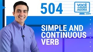 AULA DE INGLÊS  Verbo simples e contínuo  Simple and Continuous Verb [upl. by Amarillas]