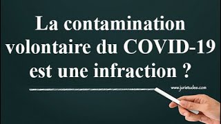 Covid19  La contamination volontaire du coronavirus est une infraction [upl. by Coy682]