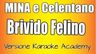 Mina Adriano Celentano  Brivido Felino Versione Karaoke Academy Italia [upl. by Iah]