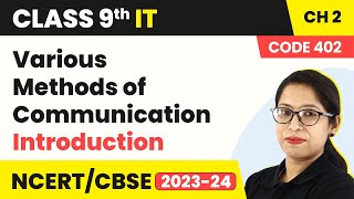 Various Methods of Communication Introduction  Class 9 Information Technology Chapter 2 Code 402 [upl. by Baiss195]