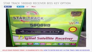 STAR TRACK 5800HD RECEIVER BISS KEY OPTION [upl. by Crandall702]