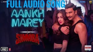 Ranveer SinghAankh Marey Full Audio SongSIMMBASara Ali KhanNeha KakkarTanishk BagchiKumar Sanu [upl. by Neetsyrk]