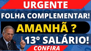 URGENTE  13º SALÁRIO  1ª PARCELA AMANHÃ  SAIU A FOLHA COMPLEMENTAR  Confira [upl. by Mahalia]