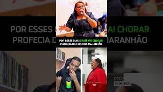 Profecia da Cristina Maranhão para o Brasil noticiagospel profecia cristinamaranhão [upl. by Cloutman]