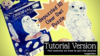 Bepuzzled 3D Crystal Puzzle Clear Owl Tutorial Version [upl. by Wheelwright]