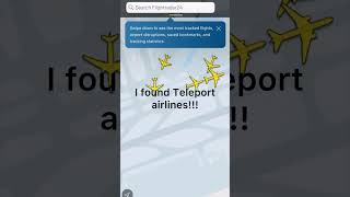 I found Teleport Airlines [upl. by Neerak]