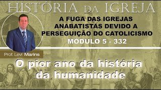 Pós História da Igreja 332 Módulo 5 46 O pior ano da história da humanidade [upl. by Pitts]