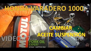 17 Proyecto HONDA VARADERO XL 1000 V Cómo cambiar el aceite de la suspensión delantera [upl. by Pontone]